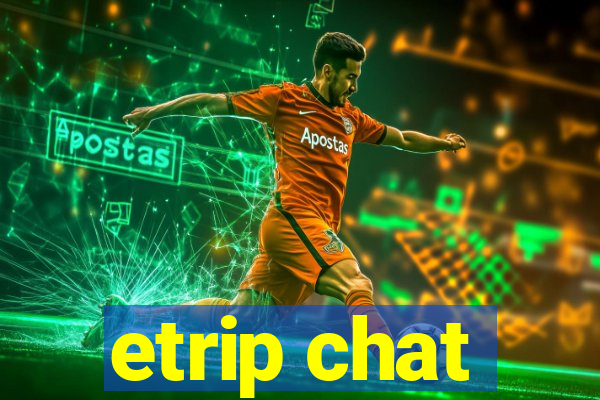 etrip chat